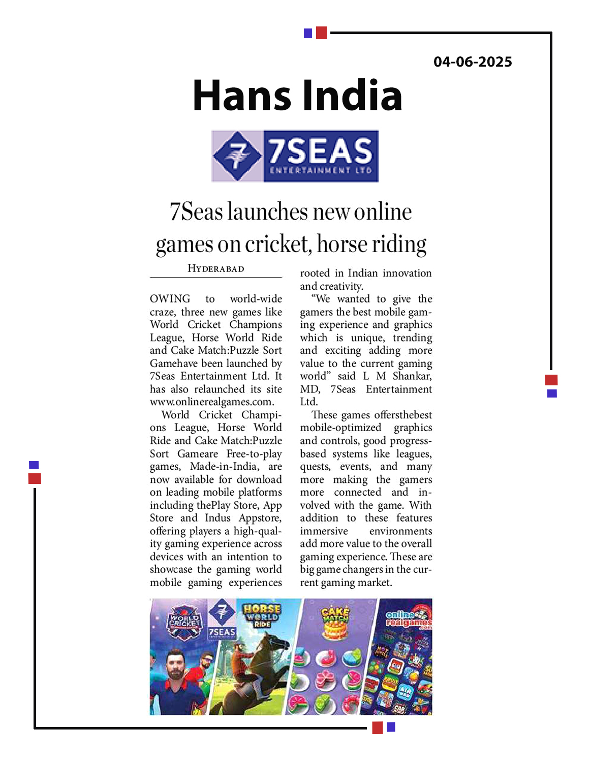 7Seas (BSE: 7SEASL) launches Cricket, Horse Riding & Cake Match games, revamps its online gaming website. 